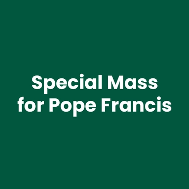 Special Mass for Pope Francis