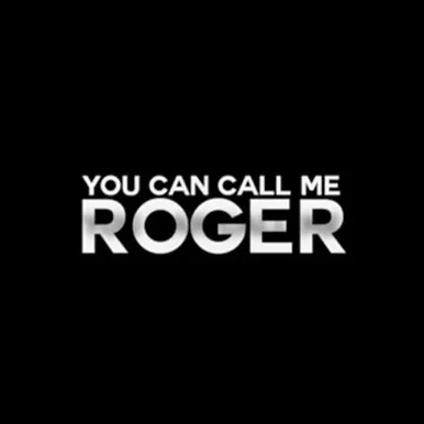 You Can Call Me Roger